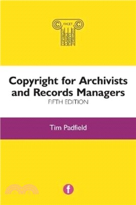 Copyright for Archivists and Records Managers, Fifth Edition