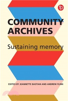 Community Archives, Community Spaces：Heritage, Memory and Identity