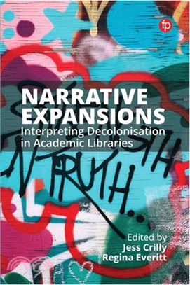 Narrative Expansions: Interpreting Decolonisation in Academic Libraries