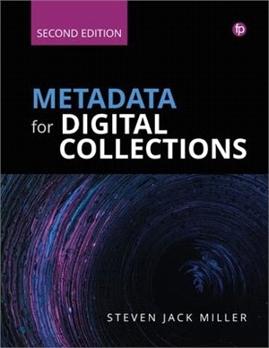 Metadata for Digital Collections: A How-To-Do-It Manual