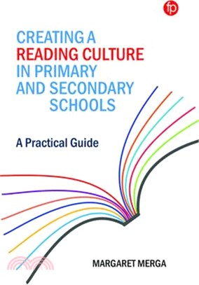 Creating a Reading Culture in Primary and Secondary Schools: A Practical Guide