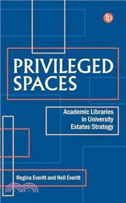 Privileged Spaces：Academic Libraries in University Estates Strategy