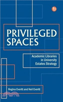 Privileged Spaces：Academic Libraries in University Estates Strategy