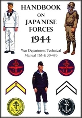 Handbook on Japanese Forces 1944: War Department Technical Manual TM-E 30-480