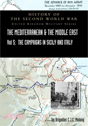 Mediterranean and Middle East Volume V: The Campaign in Sicily 1943 and the Campaign in Italy, 3rd Sepember 1943 to 31st March 1944. OFFICIAL CAMPAIGN