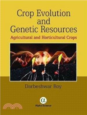 Crop Evolution and Genetic Resources：Agricultural and Horticultural Crops