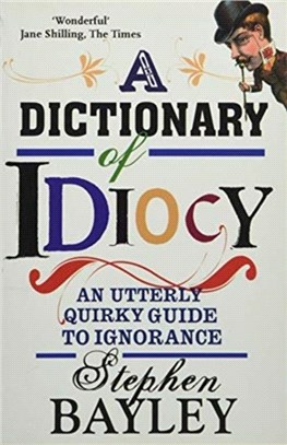 Dictionary Of Idiocy