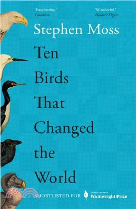 Ten birds that changed the world /