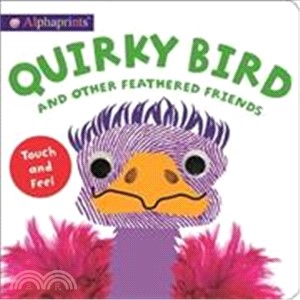 Alphaprints: Quirky Bird and Other Feathered Friends (Touch and Feel)