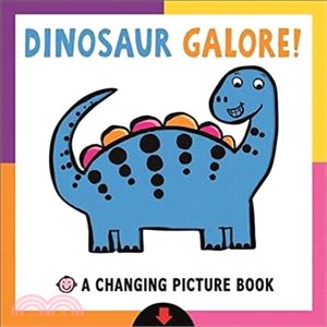 Dinosaur Galore！a Changing Picture Book (硬頁推拉書)