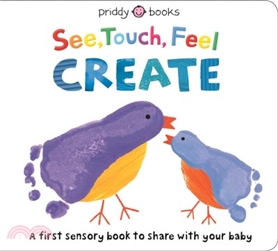 See Touch Feel Create: a First Sensory Book to Share with Your Baby