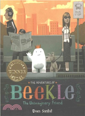The adventures of beekle : The unimaginary friend /