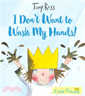 I Don't Want to Wash My Hands! (平裝本)(英國版)