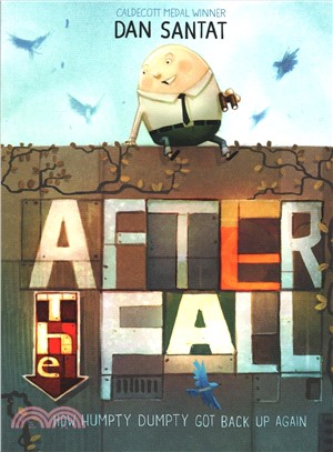 After the fall  : how Humpty Dumpty got back up again : a story