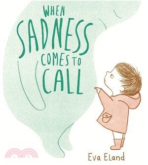 When Sadness Comes to Call (Big Emotions)