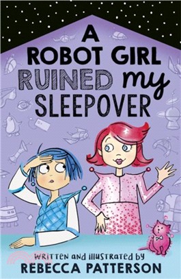 A robot girl ruined my sleepover /