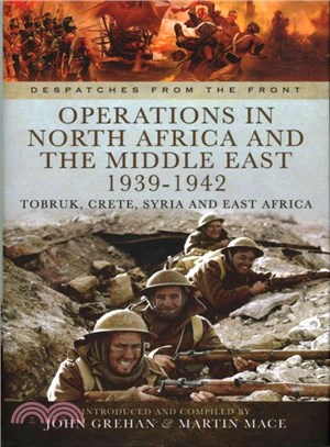 North Africa and the Middle East 1939-1942 ─ Tobruk, Crete, Syria and East Africa