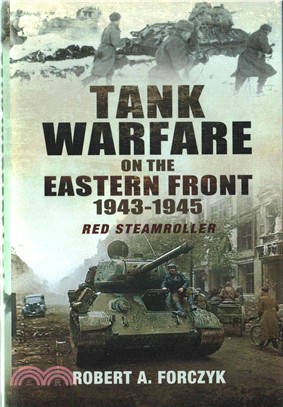 Tank Warfare on the Eastern Front 1943-1945 ─ Red Steamroller