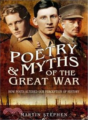 Poetry and Myths of the Great War ― How Poets Altered Our Perception of History