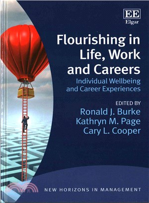 Flourishing in Life, Work and Careers ─ Individual Wellbeing and Career Experiences