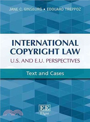 International Copyright Law - U.s. and E.u. Perspectives ― Text and Cases