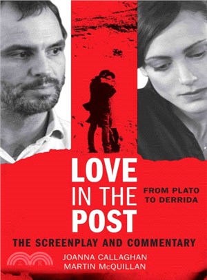 Love in the Post ─ From Plato to Derrida: The Screenplay and Commentary