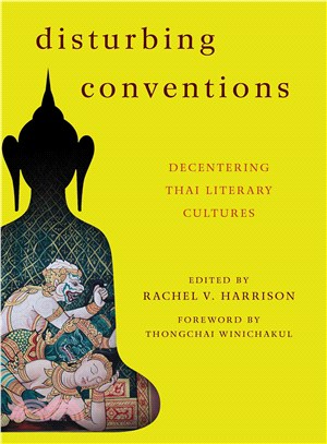 Disturbing Conventions ― Decentering Thai Literary Cultures