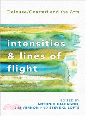 Intensities and Lines of Flight ─ Deleuze/Guattari and the Arts