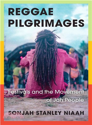 Reggae Pilgrimages ― Festivals and the Movement of Jah People