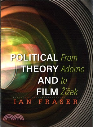 Political Theory and Film ─ From Adorno to Zizek