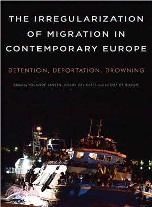 The Irregularization of Migration in Contemporary Europe ― Detention, Deportation, Drowning