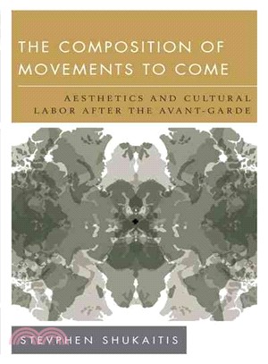 The Composition of Movements to Come ─ Aesthetics and Cultural Labour After the Avant-Garde