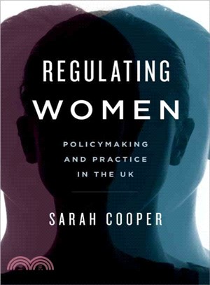 Regulating Women ─ Policymaking and Practice in the UK