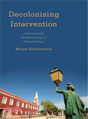 Decolonising Intervention ─ International Statebuilding in Mozambique