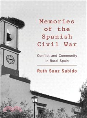 Memories of the Spanish Civil War ─ Conflict and Community in Rural Spain