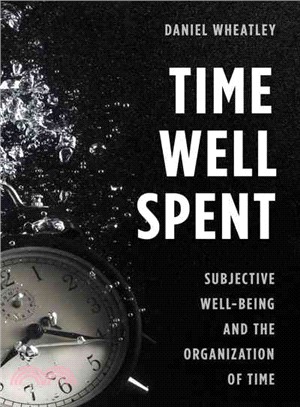 Time Well Spent ─ Subjective Well-Being and the Organization of Time