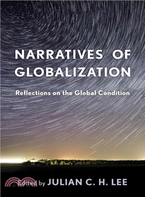 Narratives of Globalization ─ Reflections on the Global Condition