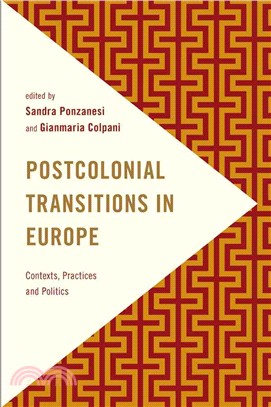 Postcolonial Transitions in Europe ― Contexts, Practices and Politics