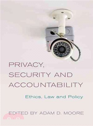 Privacy, Security and Accountability ─ Ethics, Law and Policy