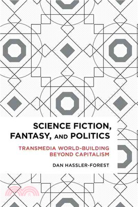 Science Fiction, Fantasy, and Politics ─ Transmedia World-Building Beyond Capitalism