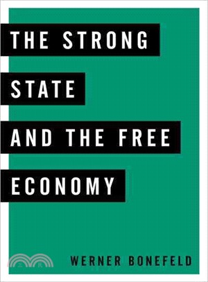 The Strong State and the Free Economy