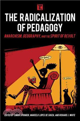 The Radicalization of Pedagogy ─ Anarchism, Geography, and the Spirit of Revolt