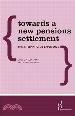 Towards a New Pensions Settlement ─ The International Experience