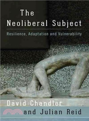 The Neoliberal Subject ─ Resilience, Adaptation and Vulnerability