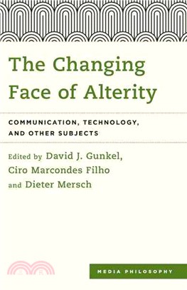 The Changing Face of Alterity ─ Communication, Technology, and Other Subjects