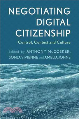 Negotiating Digital Citizenship ─ Control, Contest and Culture