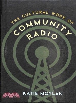 The Cultural Work of Community Radio ─ Broadcasting Practices in North American Community Radio