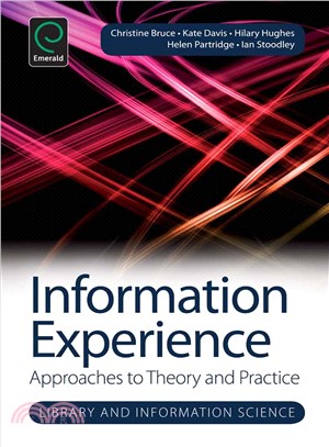 Information Experience ─ Approaches to Theory and Practice