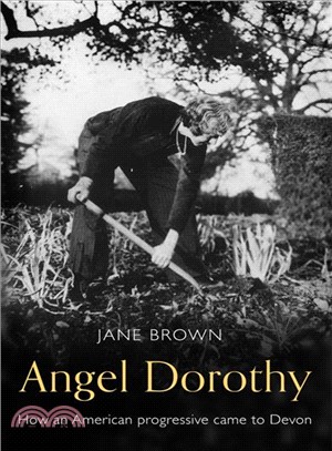 Angel Dorothy ─ How an American Progressive Came to Devon