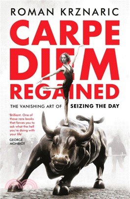Carpe Diem Regained：The Vanishing Art of Seizing the Day